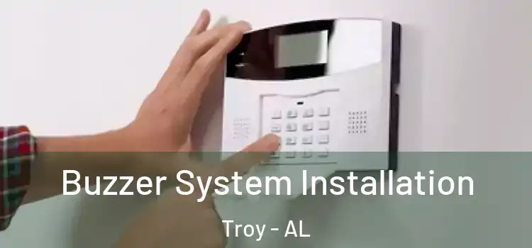 Buzzer System Installation Troy - AL