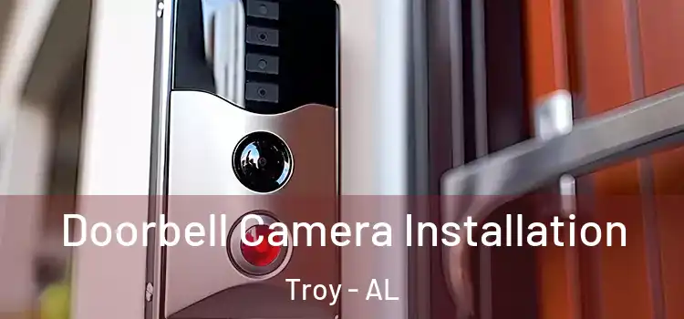  Doorbell Camera Installation Troy - AL