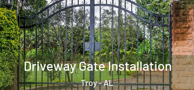 Driveway Gate Installation Troy - AL