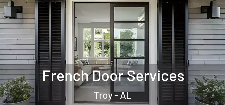 French Door Services Troy - AL