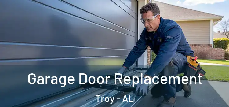  Garage Door Replacement Troy - AL