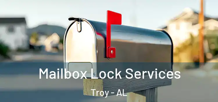 Mailbox Lock Services Troy - AL