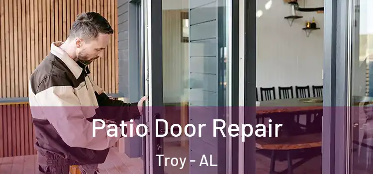 Patio Door Repair Troy - AL