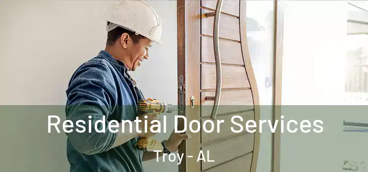 Residential Door Services Troy - AL