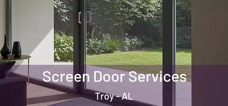 Screen Door Services Troy - AL