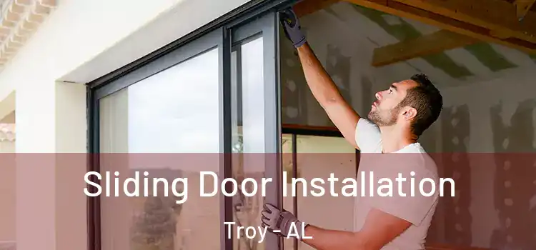 Sliding Door Installation Troy - AL
