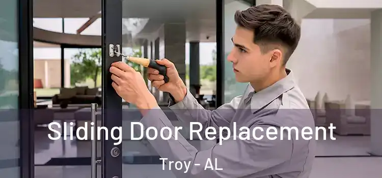Sliding Door Replacement Troy - AL